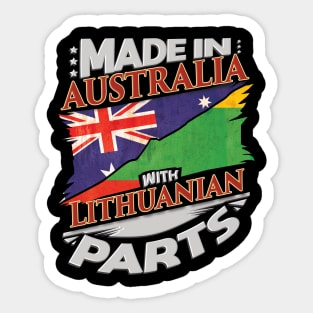 Made In Australia With Lithuanian Parts - Gift for Lithuanian From Lithuania Sticker